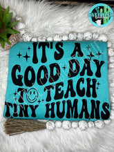 Load image into Gallery viewer, IT'S A GOOD DAY