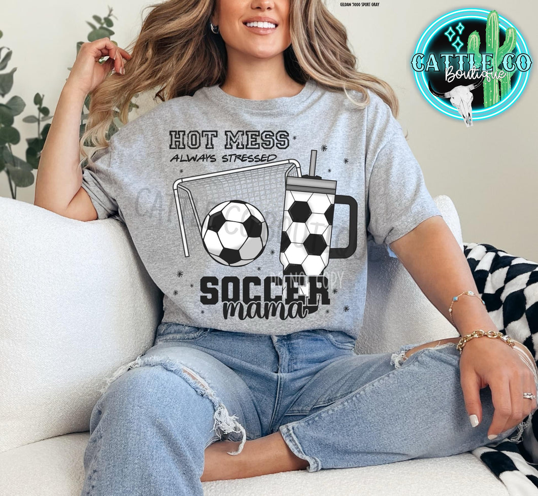 HOT MESS ALWAYS STRESSED SOCCER MAMA