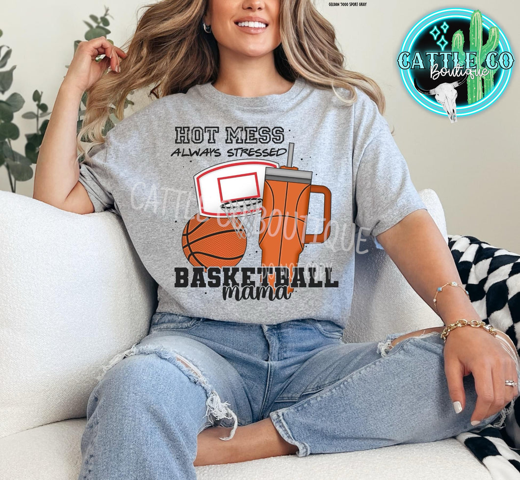 HOT MESS ALWAYS STRESSED BASKETBALL MAMA